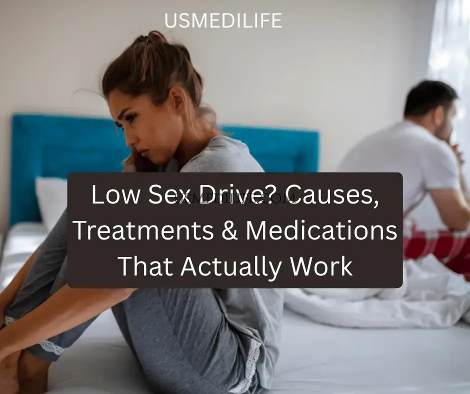 Low Sex Drive? Causes, Treatments & Medications That Actually Work